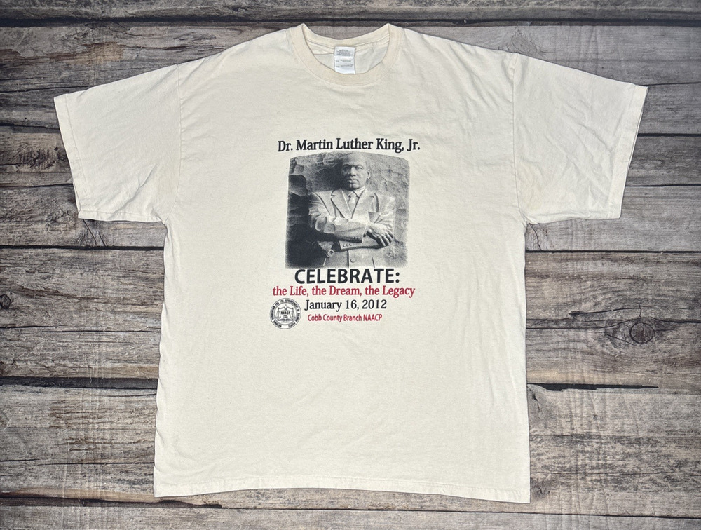 MLK Jr Day Shirt XL Cobb County NAACP Celebrate Life Dream Legacy 2012